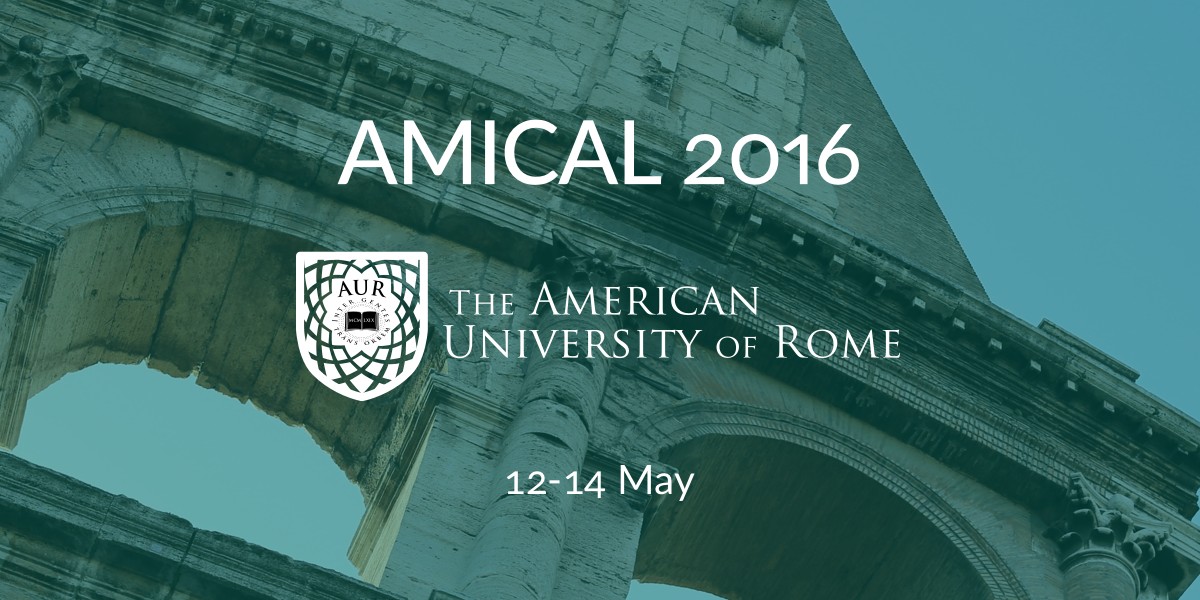 AMICAL 2016, The American University of Rome, 12-14 May